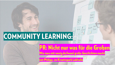 Community Learning: PR: Nicht nur was für die Großen - Wie man mit wenig Aufwand große Geschichten macht