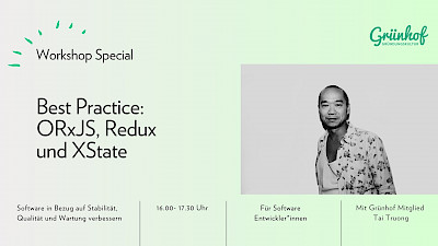 WORKSHOP-SPECIAL //  BEST PRACTICE: RxJS, Redux und XState